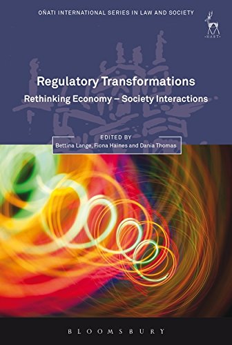 Regulatory Transformations Rethinking Economy-Society Interactions [Hardcover]