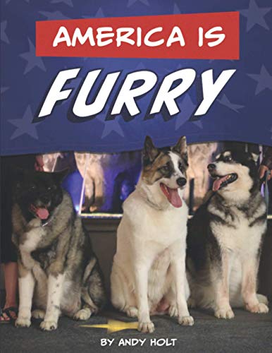 America Is Furry  America the Malamute [Paperback]