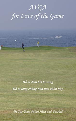 Australian Vietnamese Golf Association (AVGA)  For Love of the Game [Hardcover]