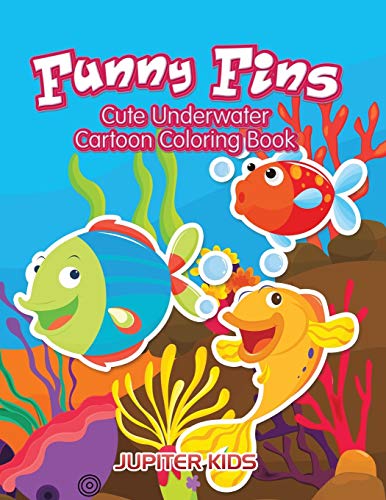 Funny Fins  Cute Underwater Cartoon Coloring Book [Paperback]