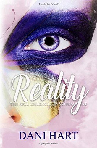 Reality The Arie Chronicles (volume 1) [Paperback]