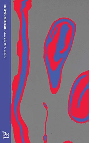 Space Merchants - Kiss the Dirt [Paperback]