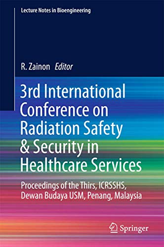 3rd International Conference on Radiation Safety &amp Security in Healthcare Se [Hardcover]