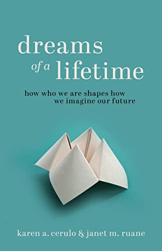 Dreams of a Lifetime How Who We Are Shapes How We Imagine Our Future [Hardcover]