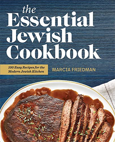 The Essential Jewish Cookbook 100 Easy Recipes for the Modern Jewish Kitchen [Paperback]