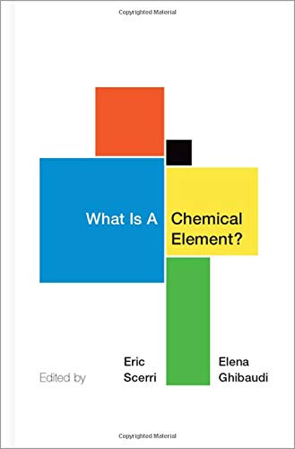 What Is A Chemical Element?: A Collection of Essays by Chemists, Philosophers, H [Hardcover]