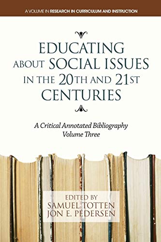 Educating About Social Issues In The 20th And 21st Centuries A Critical Annotat [Paperback]