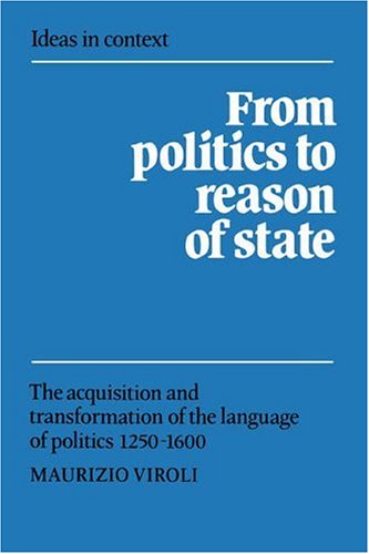 From Politics to Reason of State The Acquisition and Transformation of the Lang [Hardcover]