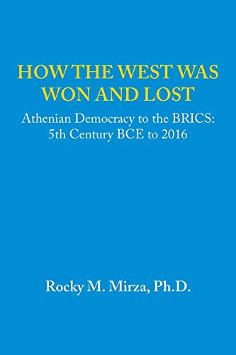 How The West Was Won And Lost Athenian Democracy To The Brics 5th Century Bce  [Paperback]