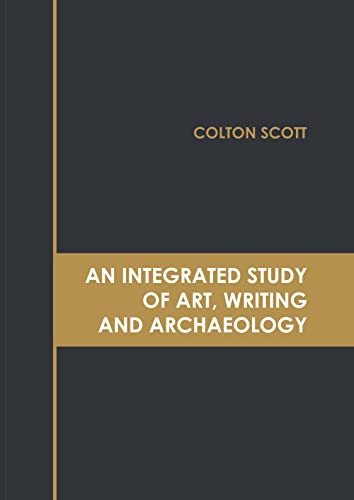 Integrated Study Of Art, Writing And Archaeology