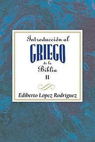 Introducci N Al Griego de La Biblia Vol 2 Aeth Introduction to Biblical Greek V [Paperback]