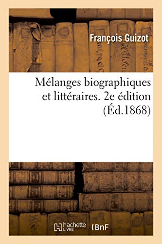Melanges Biographiques Et Litteraires. 2e Edition