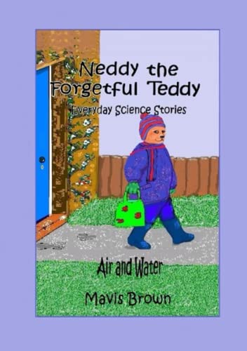 Neddy The Forgetful Teddy Everyday Science Stories