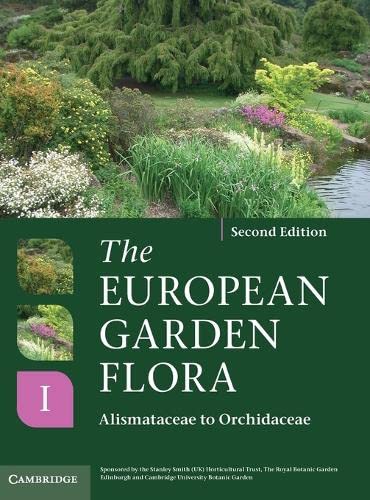 The European Garden Flora Flowering Plants A Manual for the Identification of P [Hardcover]