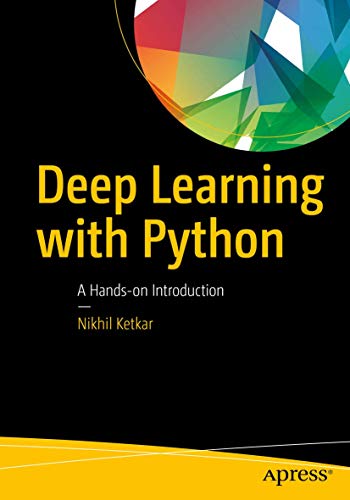 Deep Learning with Python A Hands-on Introduction [Paperback]