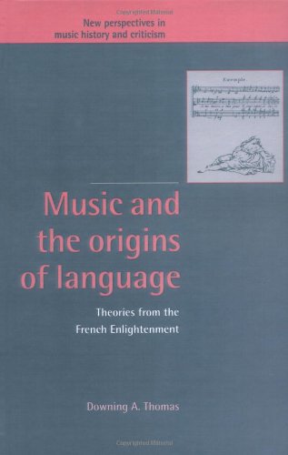 Music and the Origins of Language Theories from the French Enlightenment [Hardcover]