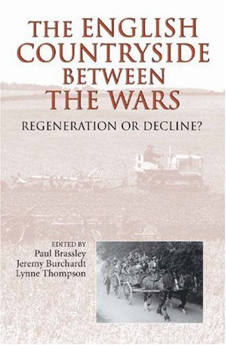 English Countryside Between the Wars  Regeneration or Decline [Hardcover]