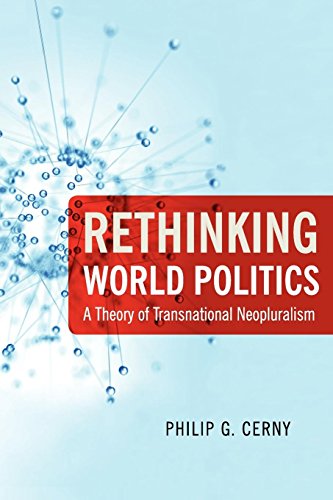 Rethinking World Politics A Theory of Transnational Neopluralism [Paperback]