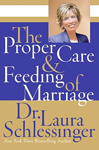 The Proper Care and Feeding of Marriage [Paperback]