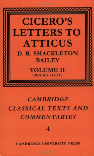 Cicero Letters to Atticus Volume 2, Books 3-4 [Paperback]