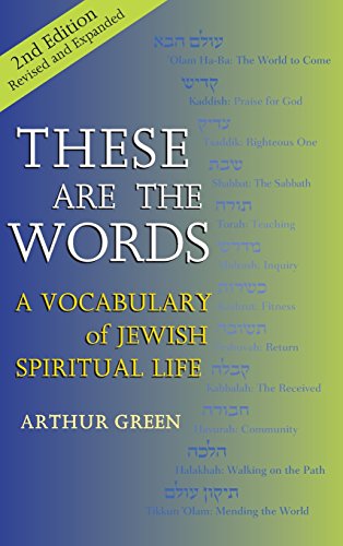 These are the Words (2nd Edition) A Vocabulary of Jewish Spiritual Life [Hardcover]