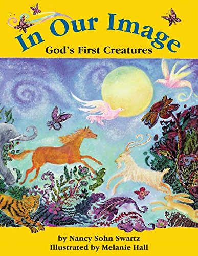 In Our Image God's First Creatures [Paperback]