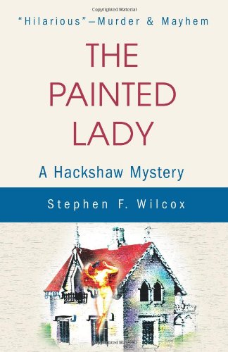 Painted Lady  A Hackshaw Mystery [Paperback]