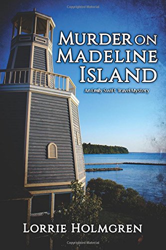 Murder On Madeline Island An Emily Swift Travel Mystery [Paperback]