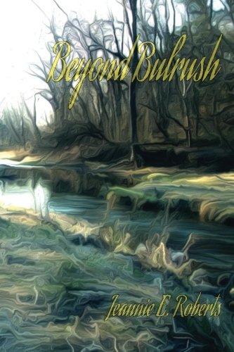 Beyond Bulrush [Paperback]