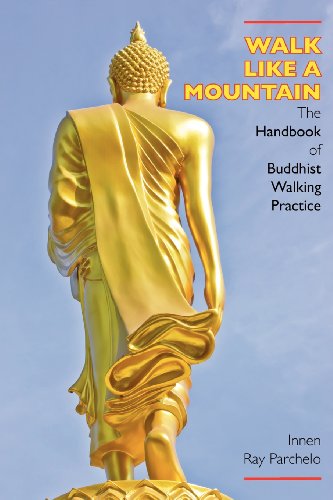 Walk Like A Mountain The Handbook Of Buddhist Walking Practice [Paperback]