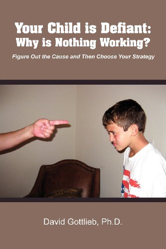 Your Child Is Defiant Why Is Nothing Working [Paperback]