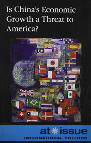 Is China's Economic Growth A Threat To America (at Issue Series) [Paperback]