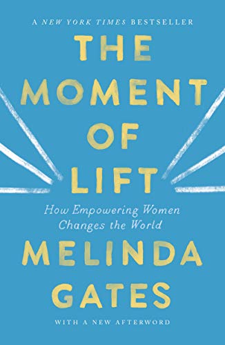 The Moment of Lift How Empowering Women Changes the World [Paperback]