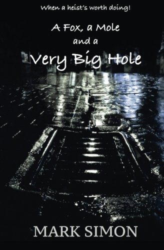 A Fox, A Mole And A Very Big Hole [Paperback]