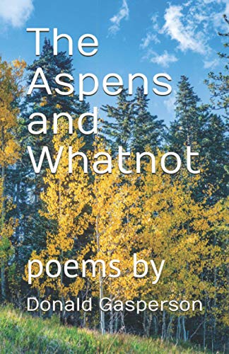 Aspens and Whatnot [Paperback]