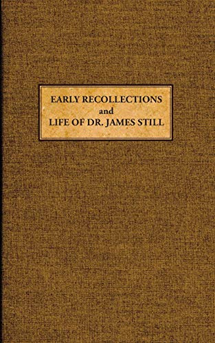 Early Recollections And Life Of James Still [Paperback]