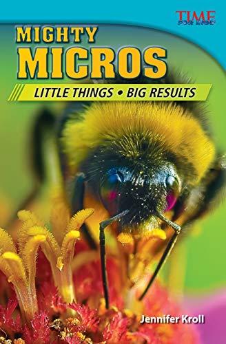 Mighty Micros Little Things - Big Results (time For Kids Nonfiction Readers) [Paperback]