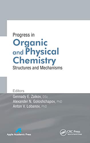 Progress in Organic and Physical Chemistry Structures and Mechanisms [Hardcover]