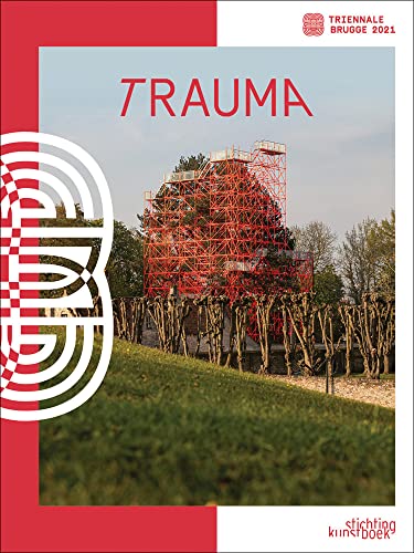 Bruges Triennial 2021 TraumA [Hardcover]
