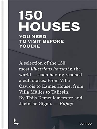 150 Houses You Need to Visit Before Your Die A selection of the 150 most illust [Hardcover]