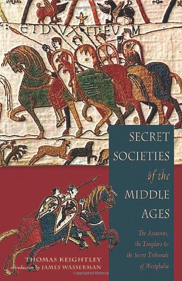 Secret Societies Of The Middle Ages The Assassins, The Templars & The Secret Tr [Paperback]