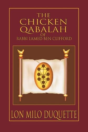 The Chicken Qabalah Of Rabbi Lamed Ben Clifford Dilettante's Guide To What You  [Paperback]