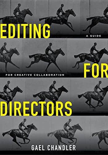 Editing for Directors A Guide for Creative Collaboration [Paperback]