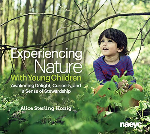 Experiencing Nature With Young Children Awakening Delight, Curiosity, and a Sen [Paperback]