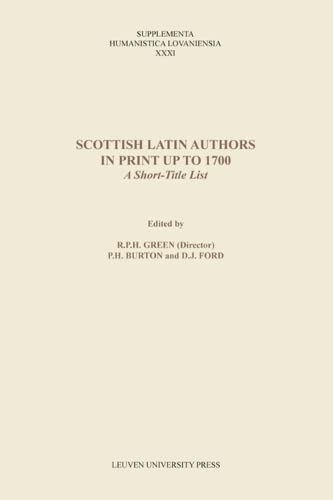Scottish Latin Authors In Print Up To 1700 A Short-Title List (supplementa Huma [Paperback]