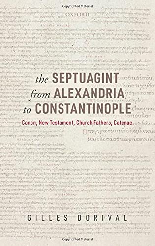 The Septuagint from Alexandria to Constantinople Canon, New Testament, Church F [Hardcover]