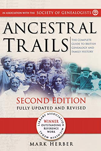 Ancestral Trails. The Complete Guide To British Genealogy And Family History, Se [Paperback]