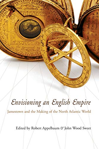 Envisioning an English Empire Jamestown and the Making of the North Atlantic Wo [Paperback]