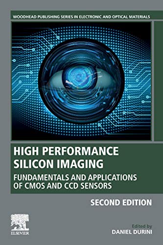 High Performance Silicon Imaging Fundamentals and Applications of CMOS and CCD  [Paperback]
