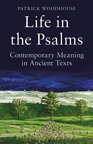 Life in the Psalms Contemporary Meaning in Ancient Texts The Mowbray Lent Book [Paperback]
